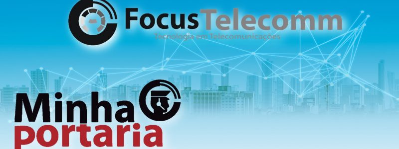 focustelecomm e minhaportaria